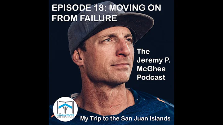 Podcast Episode 18: Moving on From Failure - My Tr...