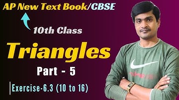 Triangles Part - 5 I 10th Class Maths I AP New Syllabus/CBSE I  Exercise - 6.3 (10 to 16) I Ramesh