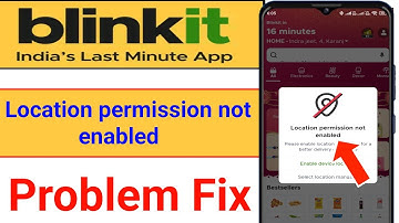 blinkit app location problem 2025 | blinkit app location permission not enabled 2025