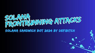 [Not Working anymore] Solana (Front Running Attacks) | Sandwich Bot  - 2024