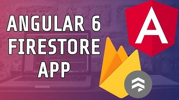 Angular 6 Firestore App  2019