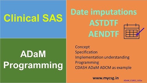 Clinical SAS: ADaM - Date imputations programming - ASTDTF and AENDTF - ADaM_C1002_L102a