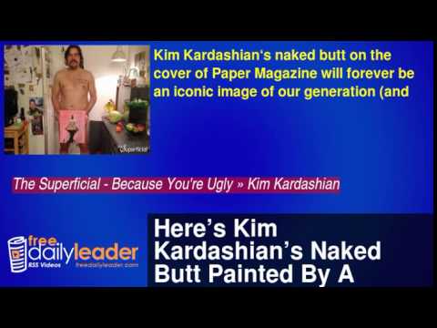 Here’s Kim Kardashian’s Naked Butt Painted By A Man’s Penis