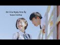 Em Của Ngày Xưa Ấy - Kaiper / Tình Yêu Học Trò trong sáng đắm chìm