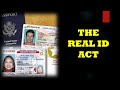 The Real ID Act. Deadline is October 1st, 2020