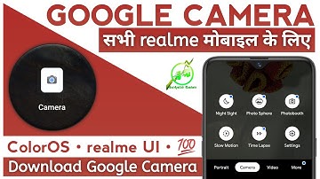 Download Google Camera Any realme Devices | realme UI & ColorOS Google Camera | Install GCam