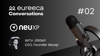 Eureeca Conversations Ep. 2 | How NeuXP is Empowering SMEs to Go Global Digitally