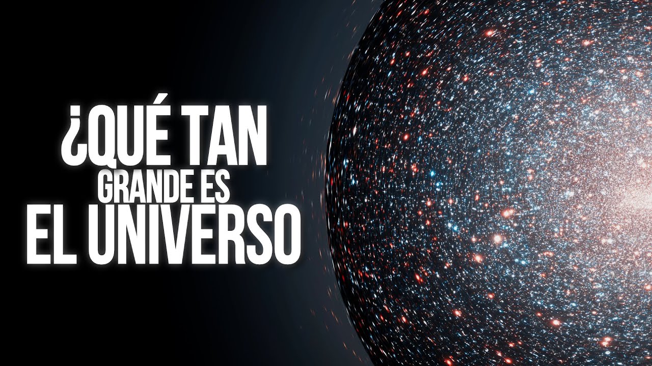 ¿Qué tan grande es el universo