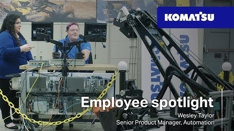 Experience career growth at Komatsu: Wesley Taylor, Senior Product Manager of Automation