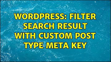 Wordpress: filter search result with custom post type meta key (2 Solutions!!)