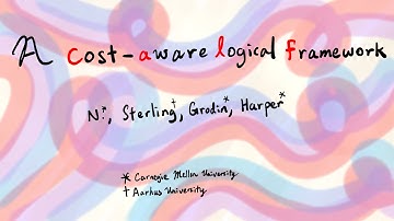 [POPL 2022 Preview] A cost-aware logical framework