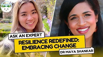Resilience Redefined: Embracing Change (with Dr. Maya Shankar)