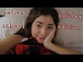 a day of online school at 8:00am during the holidays | Vlogmas