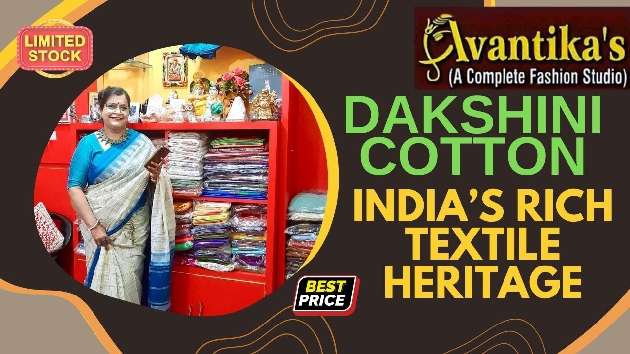 AVANTIKA`S  BOUTIQUE  || Dakshini Cotton ,India’s Rich Textile Heritage ||