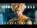 DRAGON BALL Z: THE MOVIE - LIVE ACTION | TEASER TRAILER (2024) - TOEI ANIMATION CONCEPT