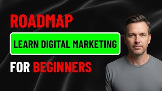 Learn Digital Marketing | Roadmap for Beginners