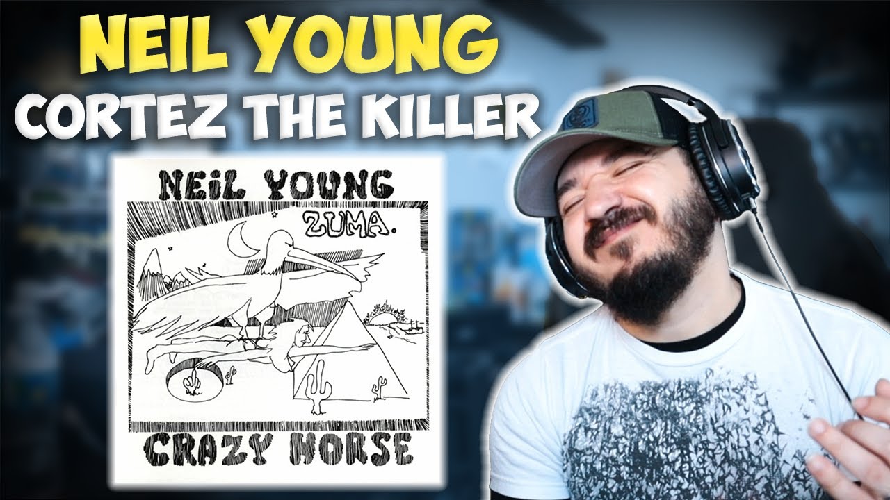 Young Cortex Rapper NEIL YOUNG - Cortez The Killer | FIRST TIME REACTION - YouTube