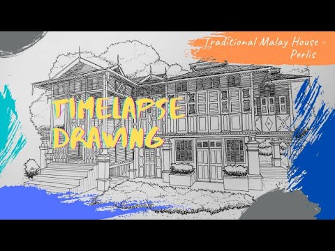 Time Lapse Drawing Traditional Malay House Lukisan Rumah Tradisional Perlis Rumah Dato Wan Ahmad Youtube