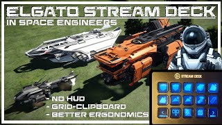[SPACE ENGINEERS] Elgato Stream Deck for creative toolbar!