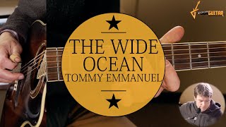 The Wide Ocean Tommy Emmanuel Guitar Lesson wTAB