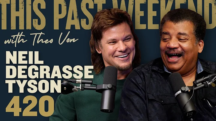Neil deGrasse Tyson | This Past Weekend w/ Theo Vo...
