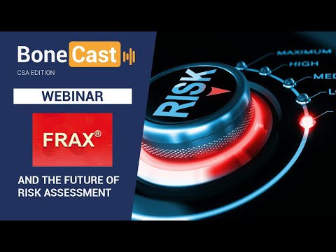 FRAX and the future of fracture risk assessment