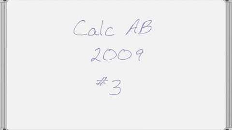 2009 AP Calculus AB Exam FRQ #3