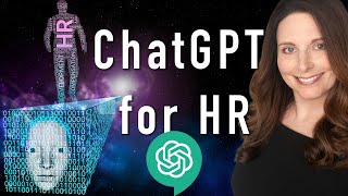 ChatGPT for Human Resources - Cool Things HR Pros Can Do With ChatGPT