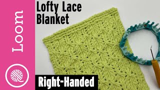 Loom Knit Lofty Lace Blanket Pattern | 12-row repeat