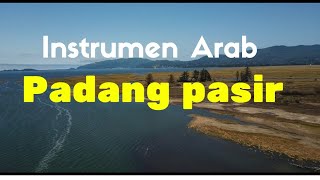 Instrumen Arab Padang pasir bikin rileks