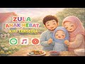 🎬 ZULA ANAK HEBAT | Lagu Anak Islami Ceria tentang Membantu Orang Tua 👧💙