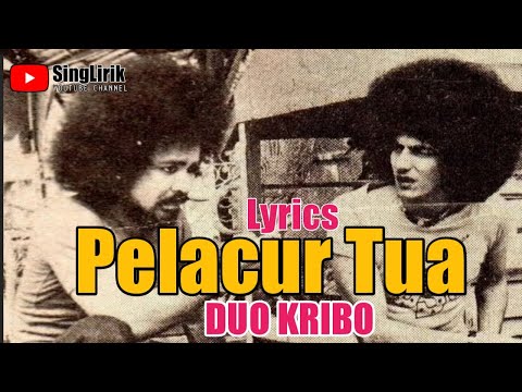 PELACUR TUA - DUO KRIBO (Lyrics)