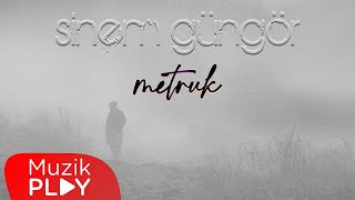 Sinem Güngör - Metruk (Official Lyric Video)