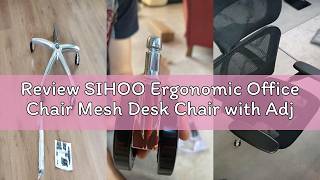 Review SIHOO Ergonomic Office Chair Mesh Desk Chair with Adjustable Lumbar Support 3D Armrests Breat