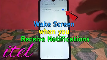 How to Wake Screen when you Receive Notifications in itel S15