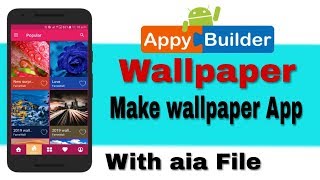 Make Professional  Wallpaper App In AppyBuilder | Wallpaper App | App Creator