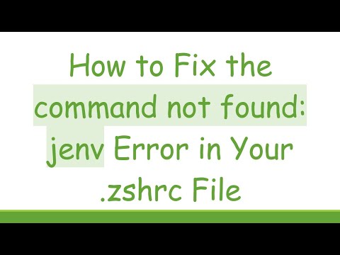 How to Fix the command not found: jenv Error in Your .zshrc File