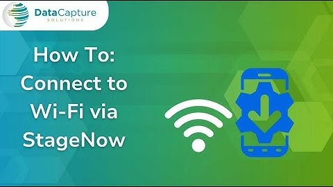 How to Connect to WiFi via StageNow
