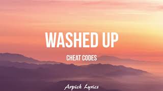 Cheat Codes - Washed Ups