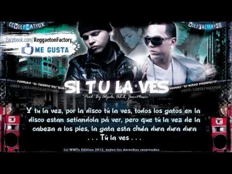 Farruko Ft. Michael - "Si Tu la Ves" con Letra ★New Reggaeton 2012★