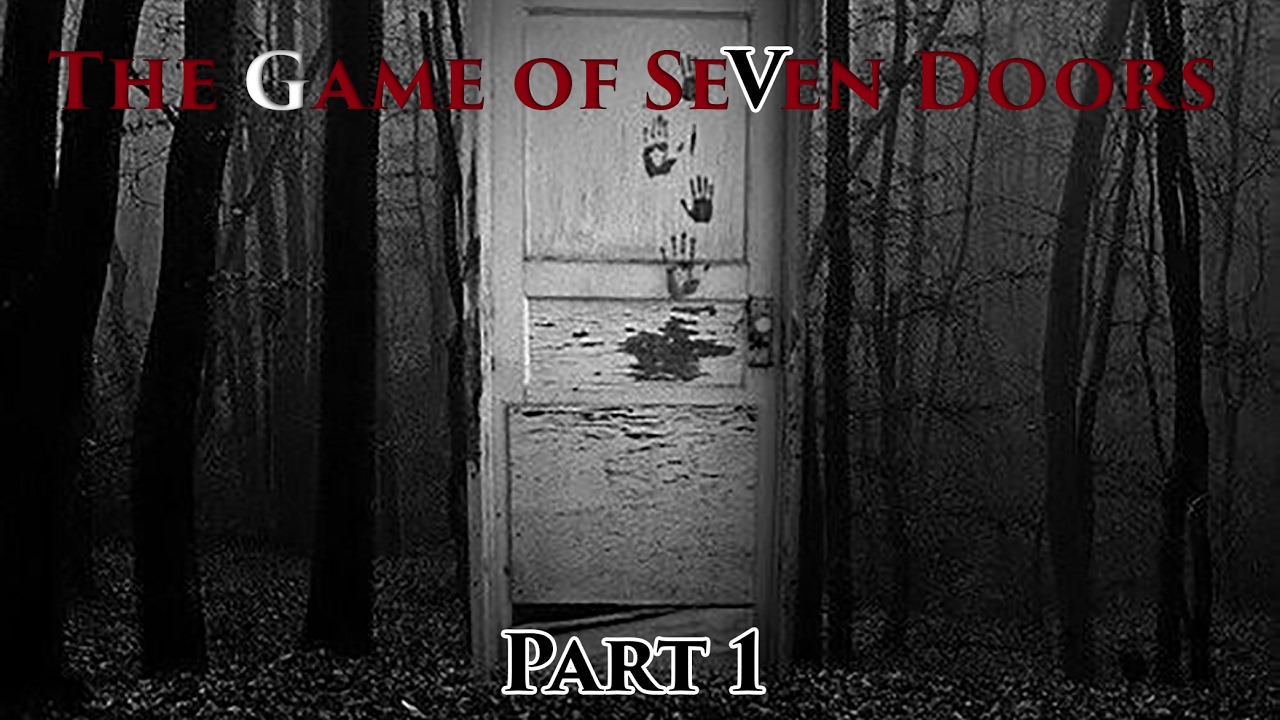 The Game Of Seven Doors by shortCakeSlayer - Part 1 -