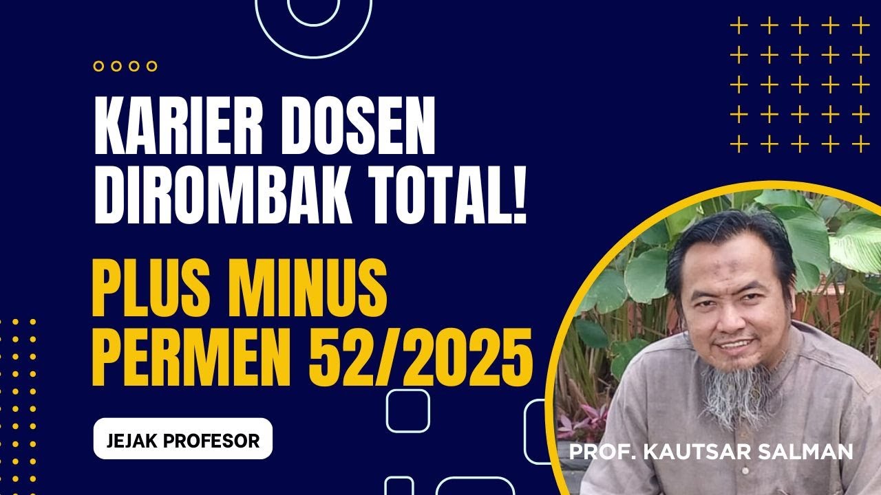 Karier Dosen Dirombak Total! Plus Minus Permendiktisaintek 52/2025 dan Juknis Terbaru