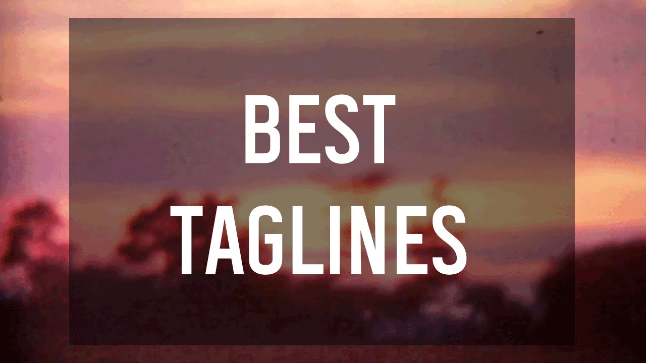 Best Taglines - YouTube