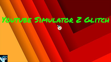 @indieun Youtube Simulator Z Glitch