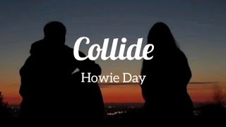 Collide - Howie (lyrics)