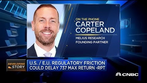 Report: US-EU regulatory friction could delay 737 Max return