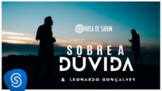 Video-Miniaturansicht von „Rosa de Saron feat. Leonardo Gonçalves - Sobre a Dúvida (Clipe Oficial)“
