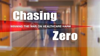 Chasing Zero: Winning the War on Healthcare Harm