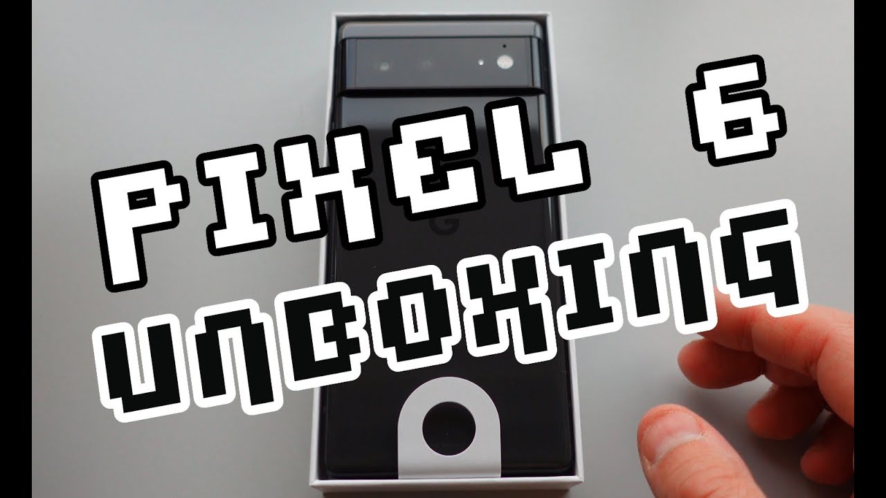 Unboxing Pixel 6 RETAIL version