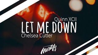 Quinn XCII & Chelsea Cutler – Let Me Down